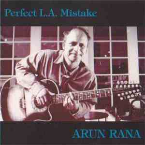 Arun Rana - Perfect L.A. Mistake FLAC