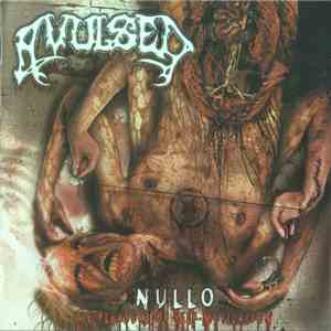 Avulsed - Nullo (The Pleasure Of Self-Mutilation) FLAC
