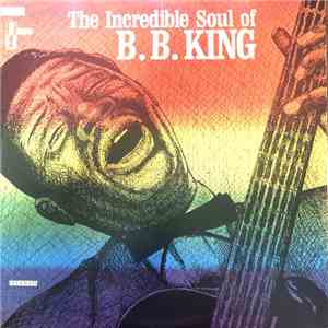 B.B. King - The Incredible Soul Of FLAC