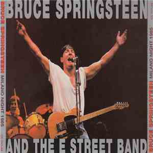 Bruce Springsteen & The E-Street Band - Milano Night 1985 FLAC