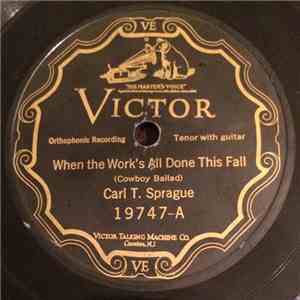 Carl T. Sprague - When The Work's All Done This Fall / Bad Companions FLAC