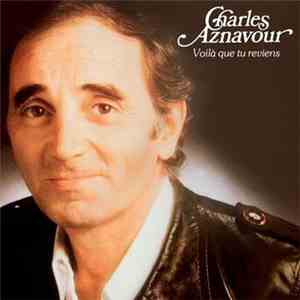 Charles Aznavour - Voilà Que Tu Reviens FLAC