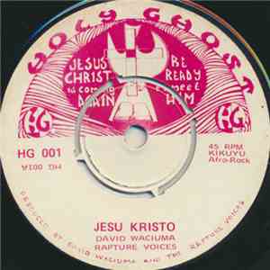 David Waciuma And The Rapture Voices - Jesu Kristo FLAC