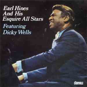 Earl Hines - Earl Hines And His Esquire All Stars Featuring Dicky Wells FLAC