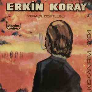 Erkin Koray, Yeraltı Dörtlüsü - Kıskanırım FLAC
