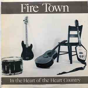 Fire Town - In The Heart Of The Heart Country FLAC