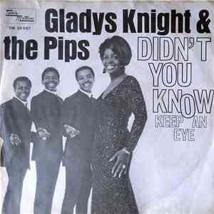Gladys Knight & The Pips - Didn't You Know (You'd Have To Cry Sometime) / Keep An Eye FLAC