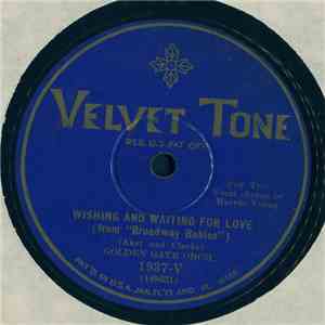 Golden Gate Orchestra / Tom Morton's Orchestra Featuring Original Indiana Five - Wishing And Waiting For Love / Broadway Baby Dolls FLAC
