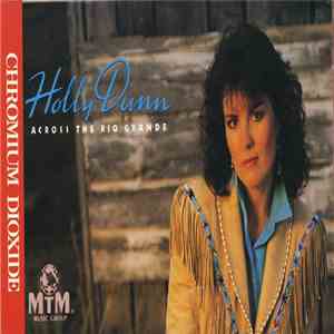 Holly Dunn - Across The Rio Grande FLAC