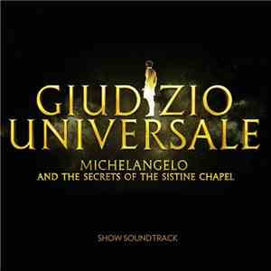 John Metcalfe - Giudizio Universale - Michelangelo and the Secrets of the Sistine Chapel (Soundtrack to the Rome Auditorium Conciliazione Show) FLAC