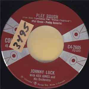 Johnny Luck With Ken Jones And His Orchestra - Play Rough FLAC