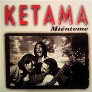 Ketama  - Miénteme FLAC