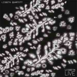 Lisbeth Quartett - Lisbeth Live FLAC