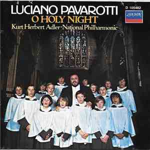 Luciano Pavarotti, National Philharmonic, Kurt Herbert Adler - O Holy Night FLAC