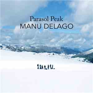 Manu Delago - Parasol Peak FLAC