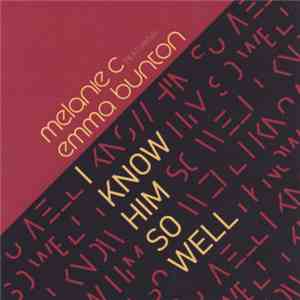Melanie C Featuring Emma Bunton - I Know Him So Well FLAC