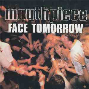 Mouthpiece - Face Tomorrow FLAC