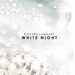 Richard Lainhart - White Night FLAC