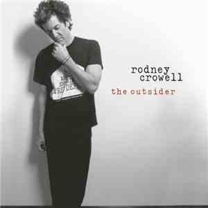 Rodney Crowell - The Outsider FLAC