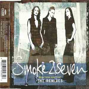 Smoke 2 Seven - Been There Done That - The Remixes FLAC