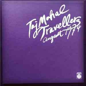 Taj Mahal Travellers - August 1974 FLAC