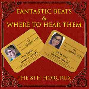 The 8th Horcrux - Fantastic Beats and Where to Hear Them FLAC