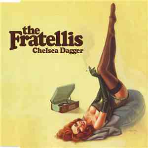 The Fratellis - Chelsea Dagger FLAC