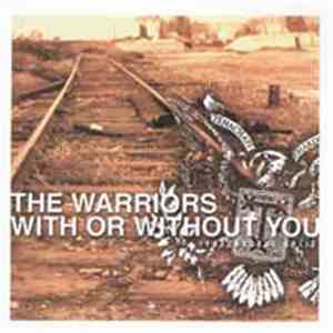 The Warriors  / With Or Without You - Tehachacore Split FLAC
