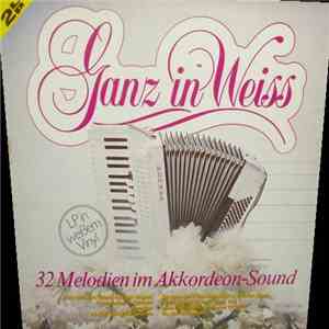 Various - Ganz In Weiss - 32 Melodien Im Akkordeon-Sound FLAC