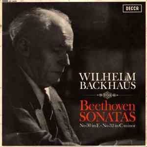 Wilhelm Backhaus - Beethoven Sonatas: No. 30 In E; No. 32 In C Minor FLAC