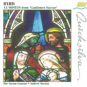 William Byrd, The Sarum Consort, Andrew Mackay - 13 Monets From 'Cantiones Sacrae' FLAC
