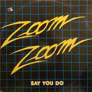 Zoom Zoom - Say You Do FLAC