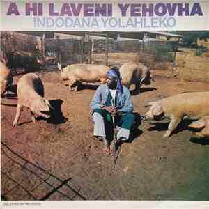 A Hi Laveni Yehovha - Indodana Yolahleko FLAC