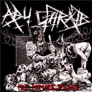Abu Ghraib - The Torture Demos FLAC