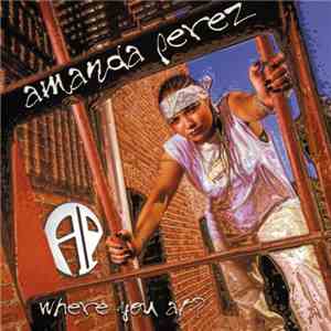 Amanda Perez - Where You At? FLAC