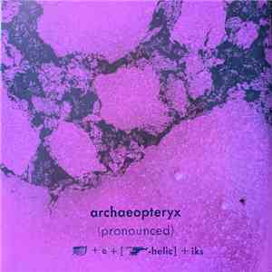 Archaeopteryx  - (Pronounced) FLAC