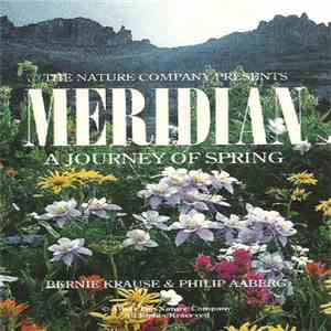 Bernie Krause & Philip Aaberg - Meridian (A Journey Of Spring) FLAC