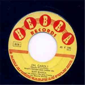 Burt Blanca And The King Creoles - Oh, Carol ! / I Love You So FLAC
