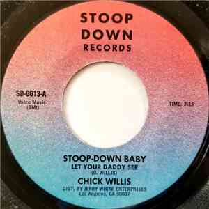 Chick Willis - Stoop-Down Baby Let Your Daddy See / Part II Stoop-Down Baby  FLAC