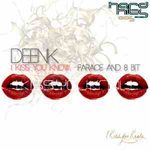 Deenk - I Kiss You Know FLAC
