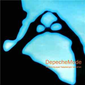 DepecheMode - World In My Eyes / Happiest Girl / Sea Of Sin FLAC
