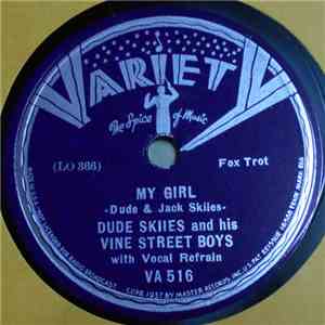 Dude Skiles And His Vine Street Boys - My Girl / I Can't Give You Anything But Love FLAC