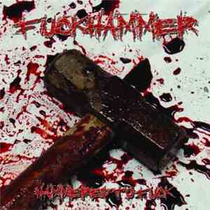 Fuckhammer - Hammered To Fuck FLAC