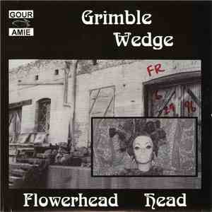 Grimble Wedge - Flowerhead / Head FLAC