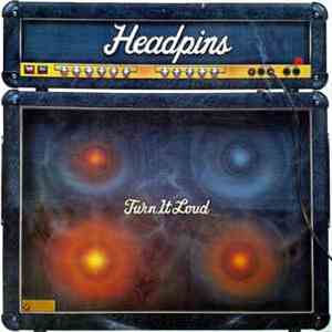 Headpins - Turn It Loud FLAC