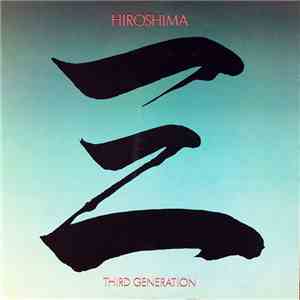Hiroshima  - Third Generation FLAC