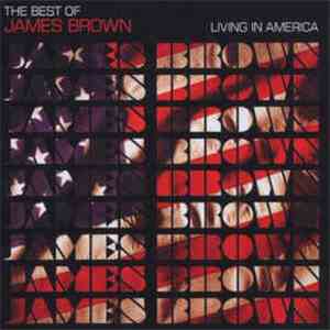 James Brown - Living In America (The Best Of James Brown) FLAC