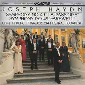 Joseph Haydn, János Rolla, Liszt Ferenc Chamber Orchestra - Joseph Haydn: Symphonies No. 49 "La Passione" And No. 45 "Farewell" FLAC