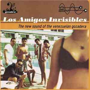 Los Amigos Invisibles - The New Sound Of The Venezuelan Gozadera FLAC