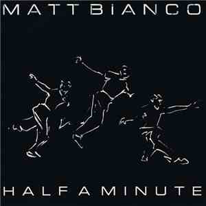 Matt Bianco - Half A Minute FLAC